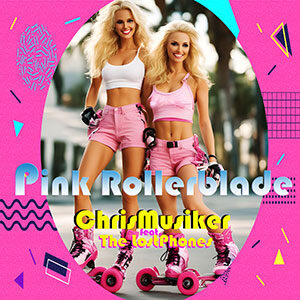 Pink Rollerblade Song ChrisMusiker feat. the LostPhones